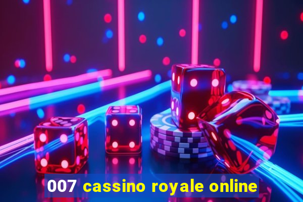 007 cassino royale online
